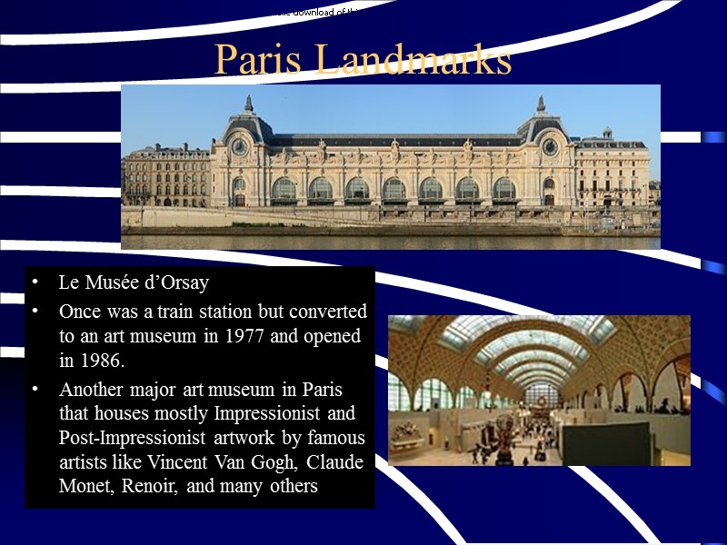 Paris Landmarks Le Musée d’Orsay Once was a train station but converted to an